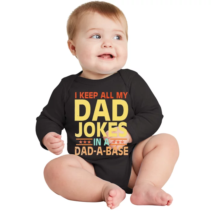 I Keep All My Dad Jokes In A Dad A Base Dad Jokes Vintage Baby Long Sleeve Bodysuit