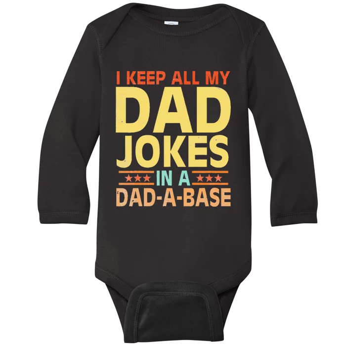 I Keep All My Dad Jokes In A Dad A Base Dad Jokes Vintage Baby Long Sleeve Bodysuit