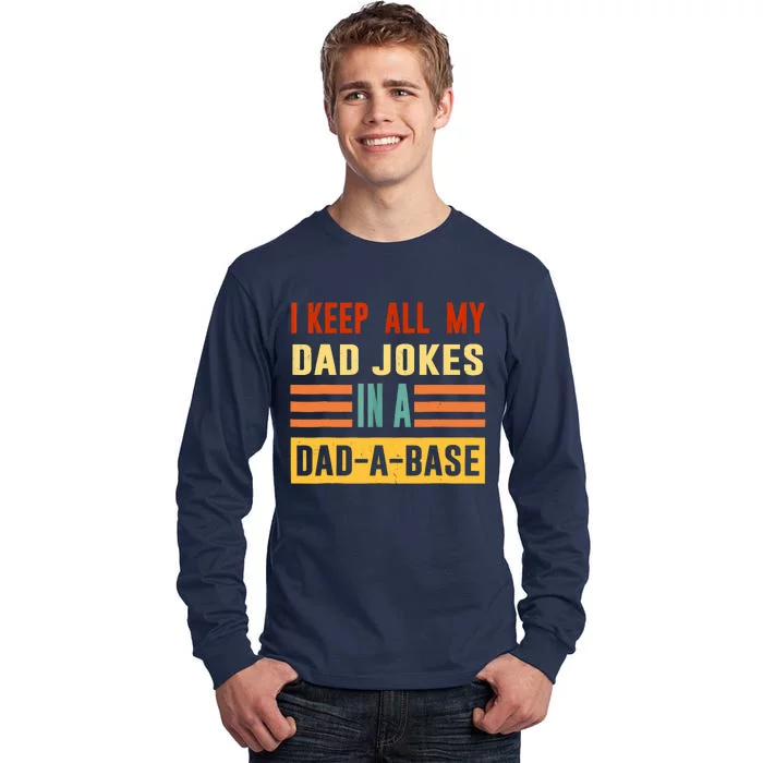 I Keep All My Dad Jokes In A DadABase Vintage Fathers Day Tall Long Sleeve T-Shirt