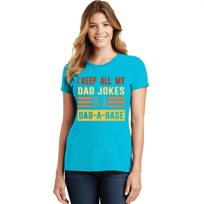 I Keep All My Dad Jokes In A DadABase Vintage Fathers Day Women's T-Shirt