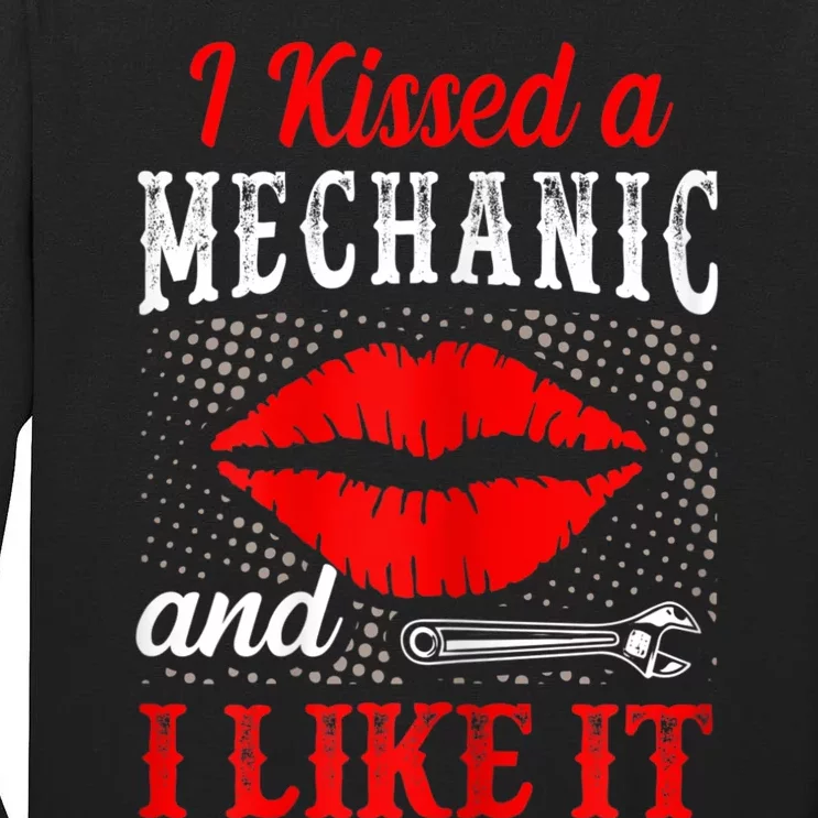 I Kissed A Mechanic And I Like It Funny Mechanic Lovers Tall Long Sleeve T-Shirt