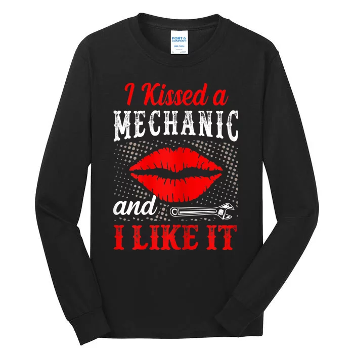 I Kissed A Mechanic And I Like It Funny Mechanic Lovers Tall Long Sleeve T-Shirt