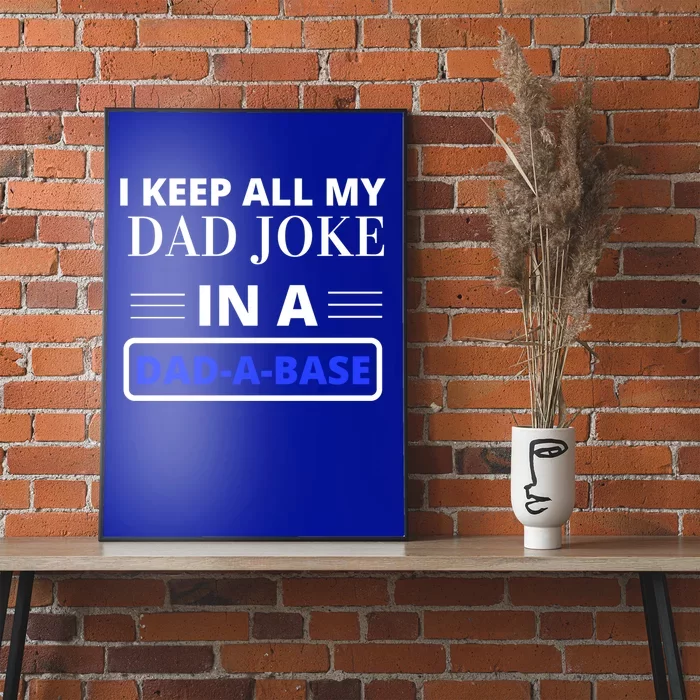 I Keep All My Dad Jokes In A Dadfunny Giftafunny Giftbase Funny Dad Meaningful G Poster