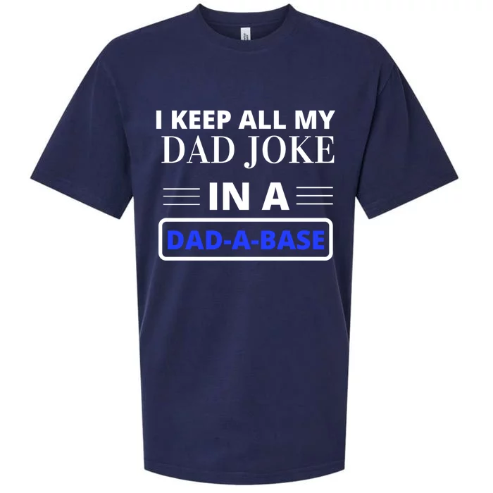 I Keep All My Dad Jokes In A Dadfunny Giftafunny Giftbase Funny Dad Meaningful G Sueded Cloud Jersey T-Shirt