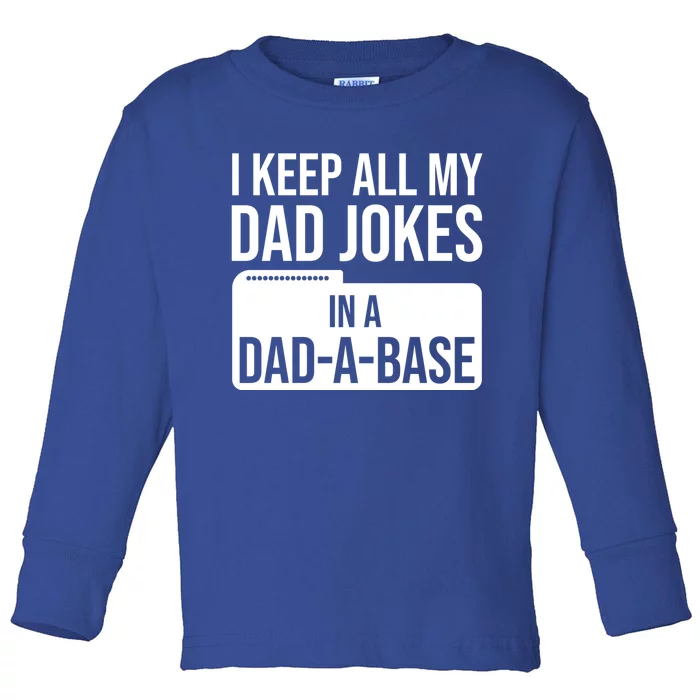 I Keep All My Dad Jokes In A Dadgiftagiftbase Funny Dad Jokes Gift Toddler Long Sleeve Shirt