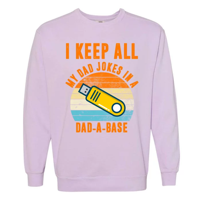 I Keep All My Dad Jokes In A Dad A Base Retro Sunset Garment-Dyed Sweatshirt