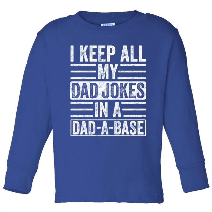 I Keep All My Dad Jokes In A Dadcool Giftacool Giftbase Funny Vintage Father Gif Toddler Long Sleeve Shirt