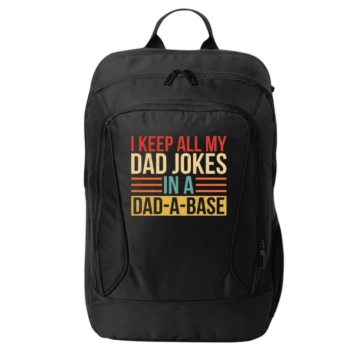 I Keep All My Dad Jokes In A Dad A Base City Backpack