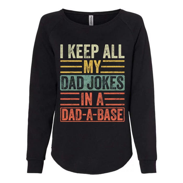 I Keep All My Dad Jokes In A Dadmeaningful Giftameaningful Giftbase Funny Vintag Womens California Wash Sweatshirt