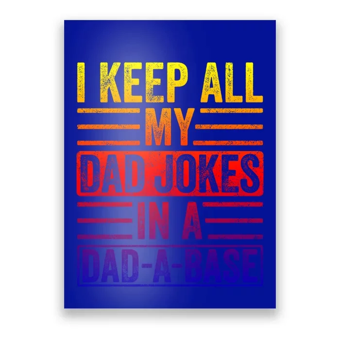 I Keep All My Dad Jokes In A Dadgiftagiftbase Funny Vintage Father Cute Gift Poster