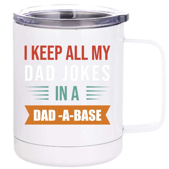 I Keep All My Dad Jokes Father T Front & Back 12oz Stainless Steel Tumbler Cup