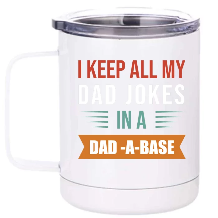 I Keep All My Dad Jokes Father T Front & Back 12oz Stainless Steel Tumbler Cup