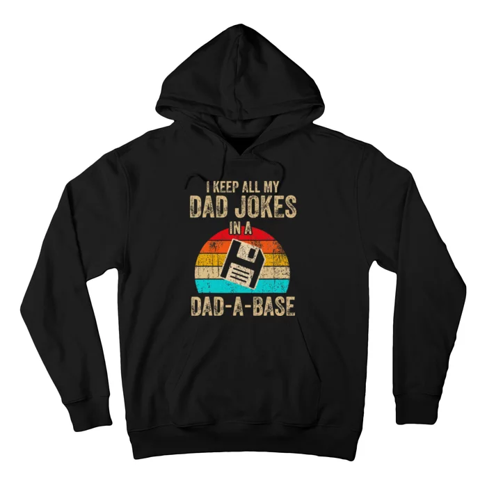 I Keep All My Dad Jokes In A Dadabase Hoodie