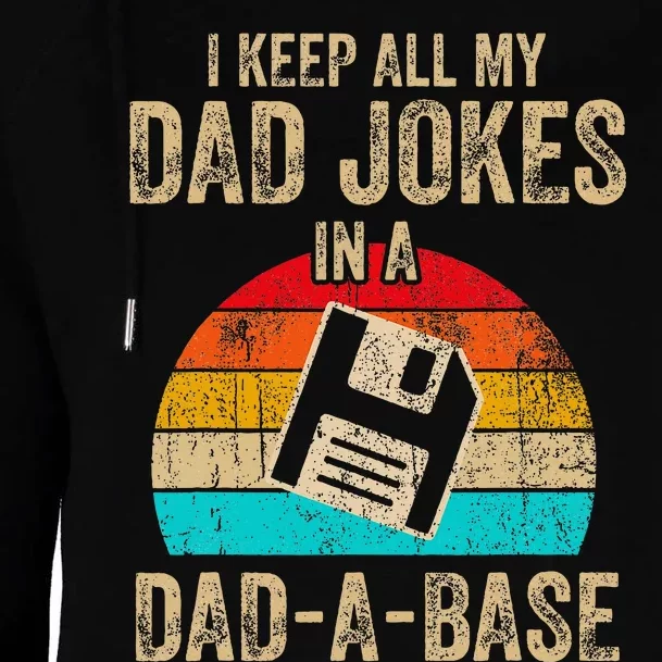 I Keep All My Dad Jokes In A Dadabase Womens Funnel Neck Pullover Hood