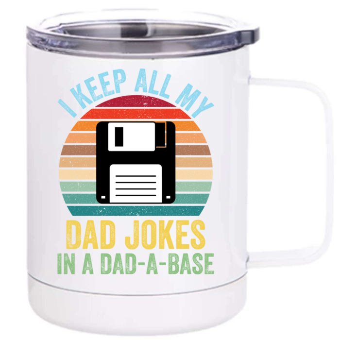 I Keep All My Dad Jokes In A Dadcute Giftacute Giftbase Gift Front & Back 12oz Stainless Steel Tumbler Cup