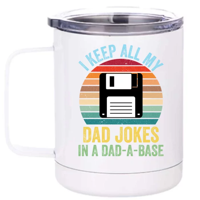 I Keep All My Dad Jokes In A Dadcute Giftacute Giftbase Gift Front & Back 12oz Stainless Steel Tumbler Cup