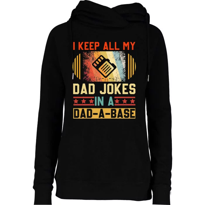 I Keep All My Dad Jokes In A Dad A Base Vintage Fathers Day Womens Funnel Neck Pullover Hood