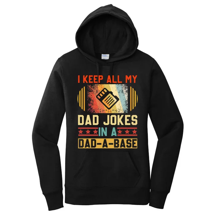 I Keep All My Dad Jokes In A Dad A Base Vintage Fathers Day Women's Pullover Hoodie