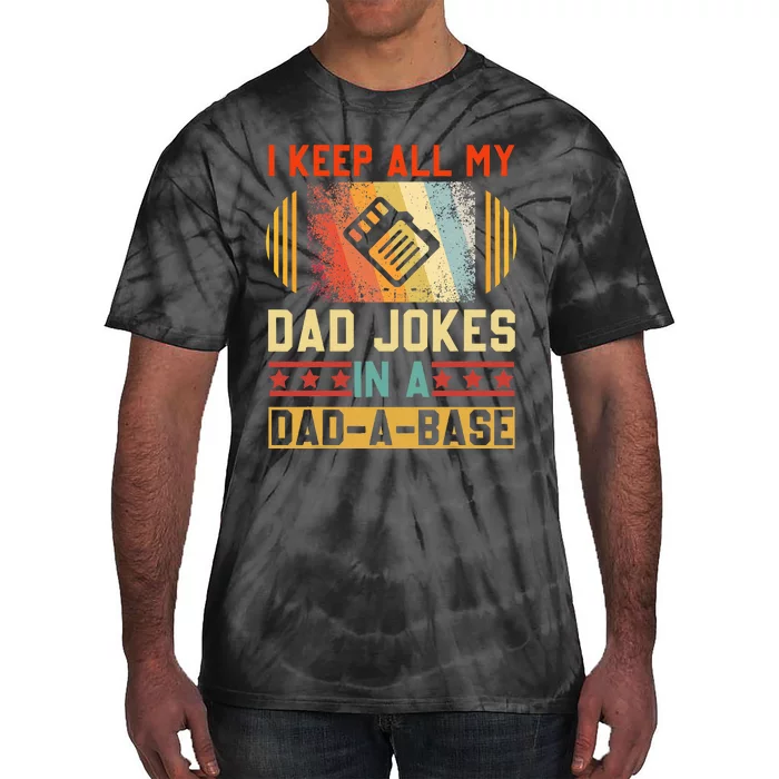 I Keep All My Dad Jokes In A Dad A Base Vintage Fathers Day Tie-Dye T-Shirt