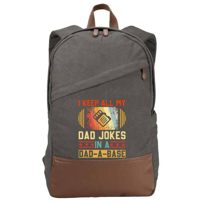 I Keep All My Dad Jokes In A Dad A Base Vintage Fathers Day Cotton Canvas Backpack