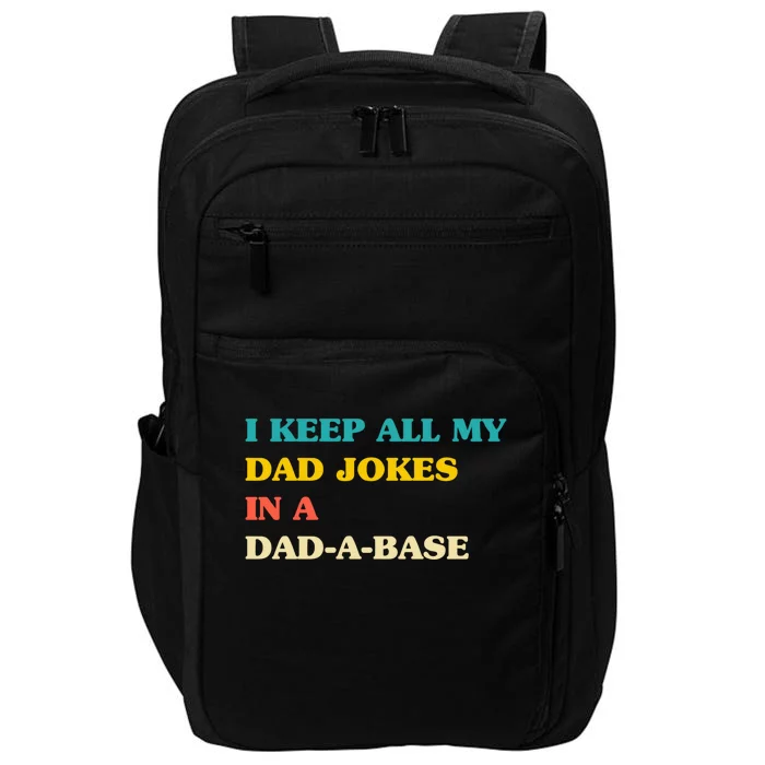 I Keep All My Dad Jokes In A Dadmeaningful Giftameaningful Giftbase Vintage Fath Impact Tech Backpack