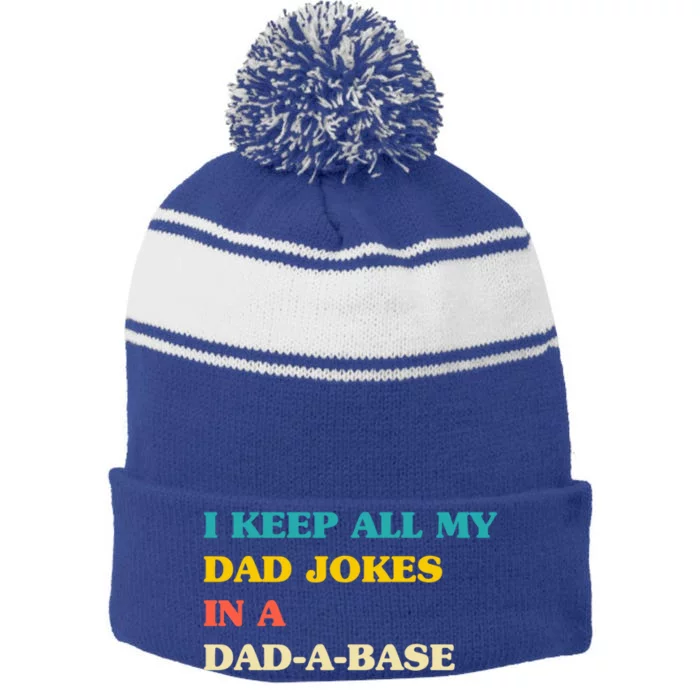 I Keep All My Dad Jokes In A Dadmeaningful Giftameaningful Giftbase Vintage Fath Stripe Pom Pom Beanie