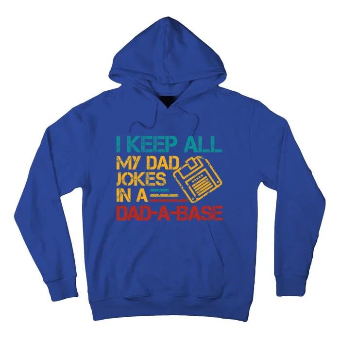 I Keep All My Dad Jokes In A Dadgiftagiftbase Vintage Father Dad Gift Tall Hoodie