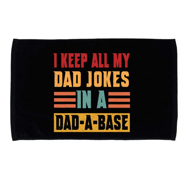 I Keep All My Dad Jokes In A Dadgiftagiftbase Vintage Father Dad Gift Microfiber Hand Towel