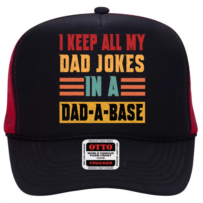 I Keep All My Dad Jokes In A Dadgiftagiftbase Vintage Father Dad Gift High Crown Mesh Trucker Hat