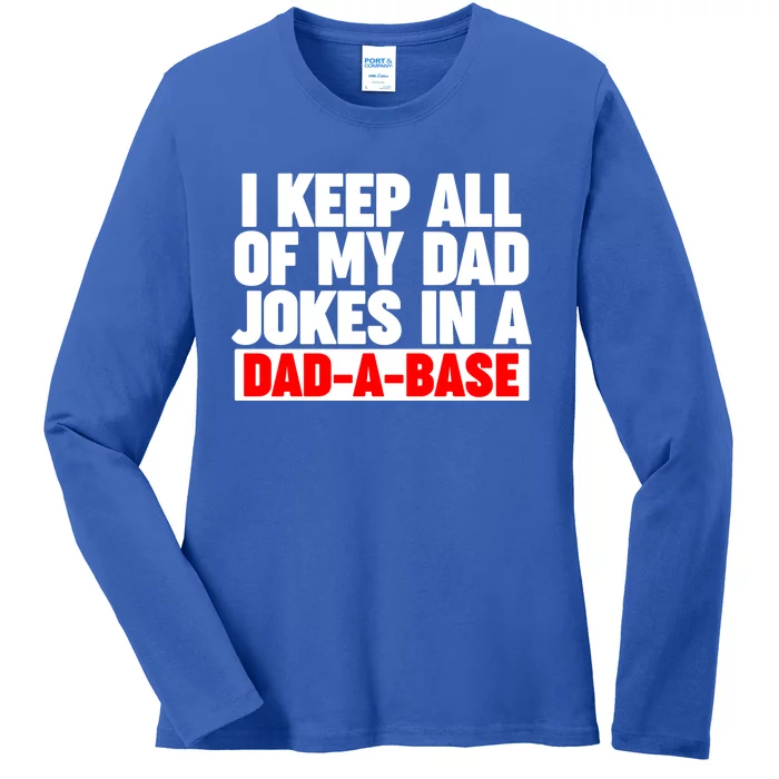 I Keep All My Dad Jokes In A Dadcute Giftacute Giftbase Cute Gift Ladies Long Sleeve Shirt