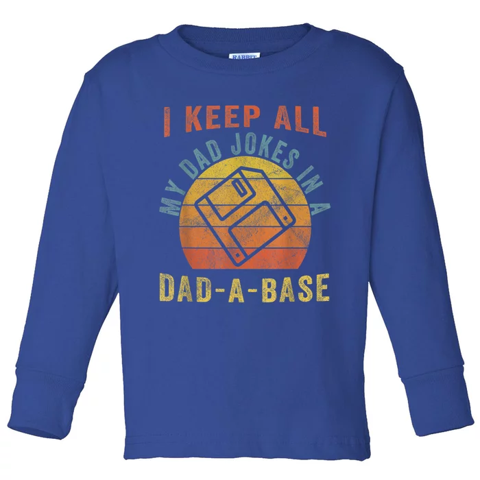 I Keep All My Dad Jokes In A Dadgiftagiftbase Vintage Fathers Day Gift Toddler Long Sleeve Shirt