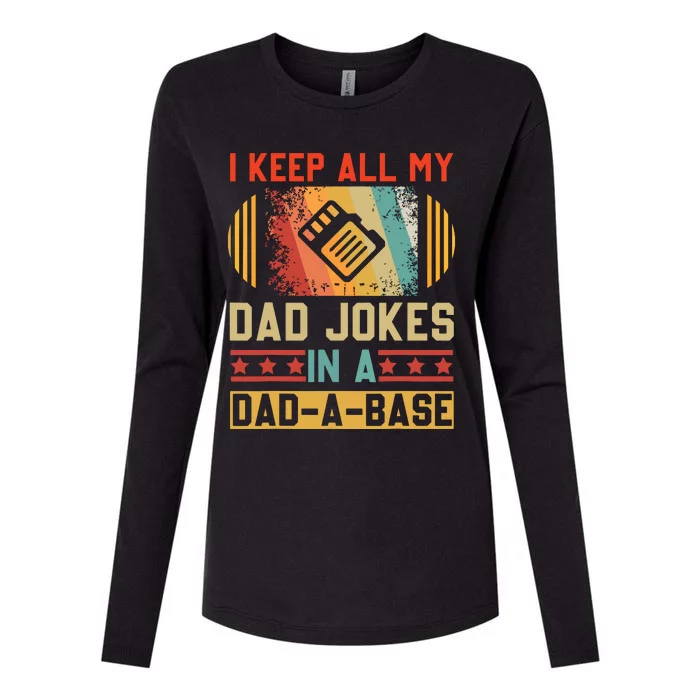 I Keep All My Dad Jokes In A DadABase Vintage Fathers Day Womens Cotton Relaxed Long Sleeve T-Shirt