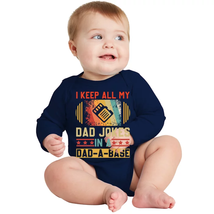 I Keep All My Dad Jokes In A DadABase Vintage Fathers Day Baby Long Sleeve Bodysuit