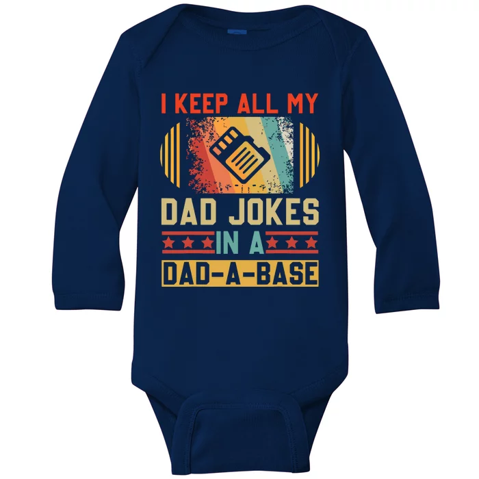 I Keep All My Dad Jokes In A DadABase Vintage Fathers Day Baby Long Sleeve Bodysuit