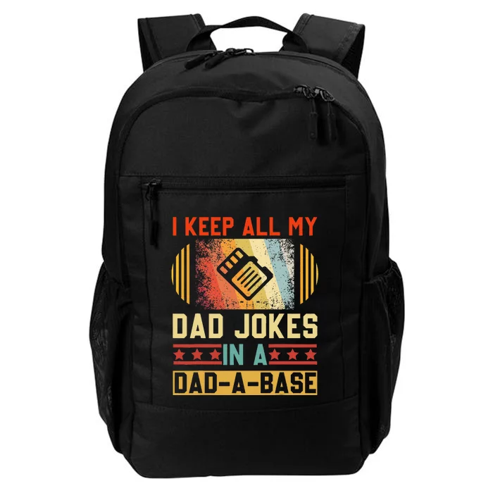 I Keep All My Dad Jokes In A DadABase Vintage Fathers Day Daily Commute Backpack