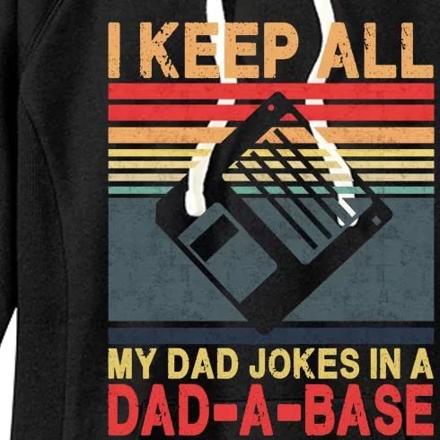 I Keep All My Dad Jokes In A DadABase Women's Fleece Hoodie