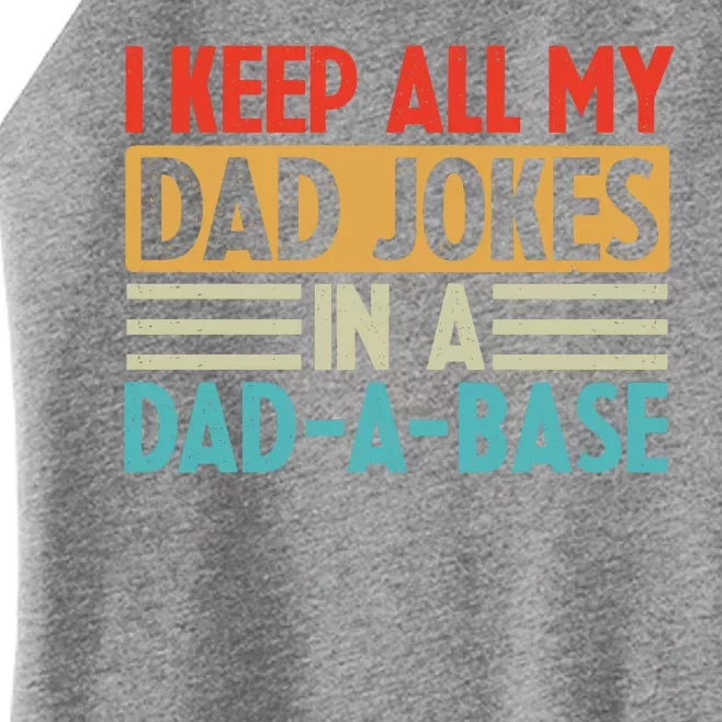 I Keep All My Dad Jokes In A Dad A Base Women’s Perfect Tri Rocker Tank