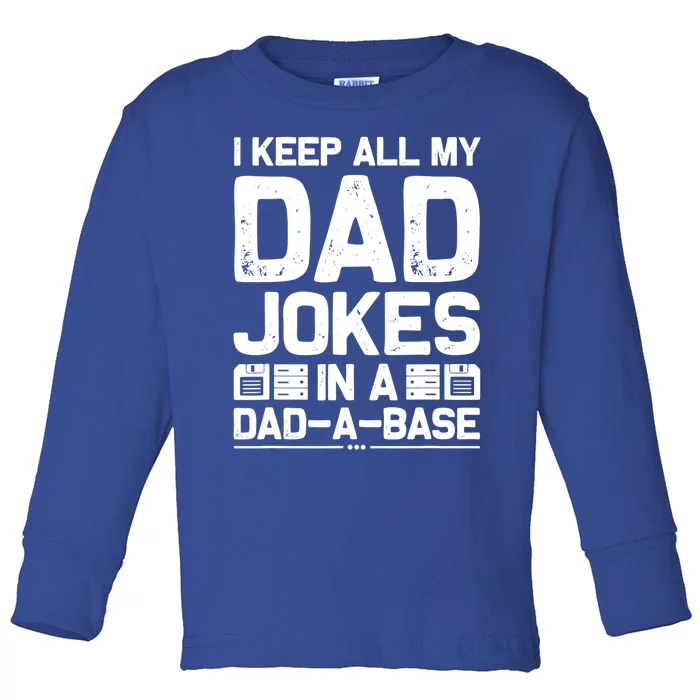 I Keep All My Dad Jokes In A Dadmeaningful Giftameaningful Giftbase Vintage Fath Toddler Long Sleeve Shirt