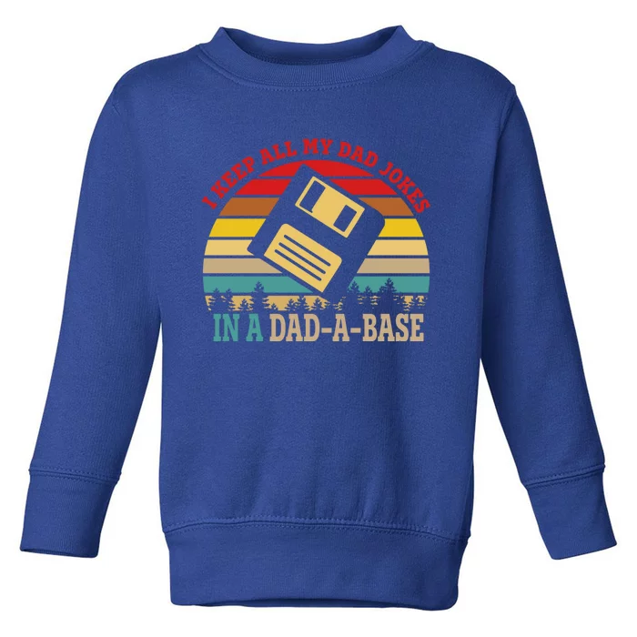 I Keep All My Dad Jokes In A Dadgiftagiftbase Vintage Fathers Day Gift Toddler Sweatshirt