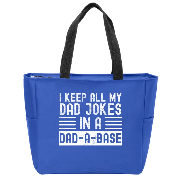 I Keep All My Dad Jokes In A Dadgiftagiftbase Gift Zip Tote Bag