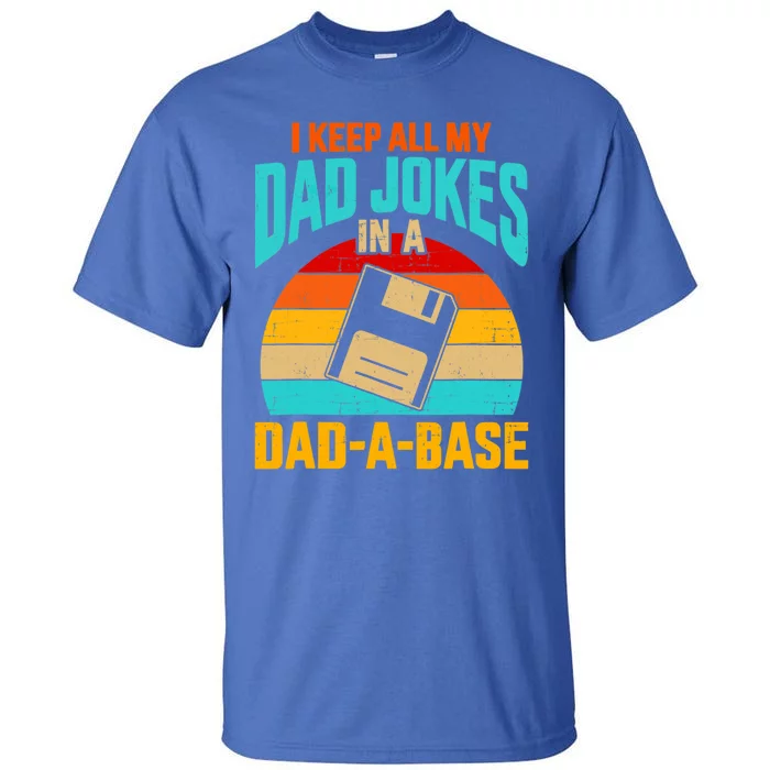 I Keep All My Dad Jokes In A Dadgiftagiftbase Vintage Fathers Day Meaningful Gif Tall T-Shirt