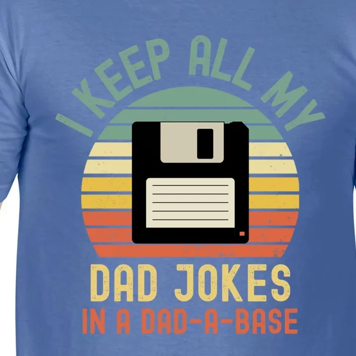 I Keep All My Dad Jokes In A Dadcute Giftacute Giftbase Vintage Father Dad Gift Comfort Colors T-Shirt