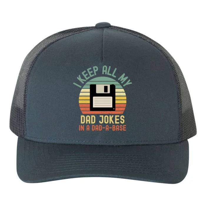 I Keep All My Dad Jokes In A Dadcute Giftacute Giftbase Vintage Father Dad Gift Yupoong Adult 5-Panel Trucker Hat