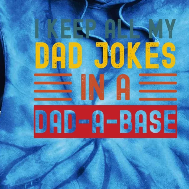 I Keep All My Dad Jokes In A Dadgiftagiftbase Vintage Fathers Day Cool Gift Tie Dye Hoodie