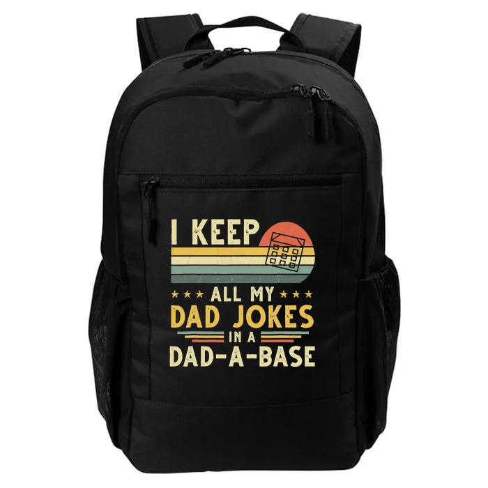 I Keep All My Dad Jokes In A Dad-A-Base Fathers Day Daily Commute Backpack