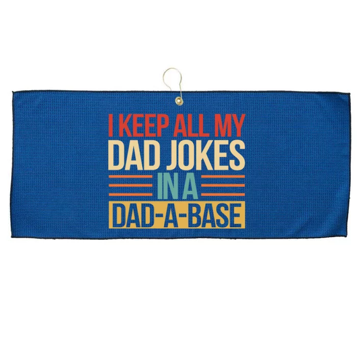 I Keep All My Dad Jokes In A Dad A Base Large Microfiber Waffle Golf Towel