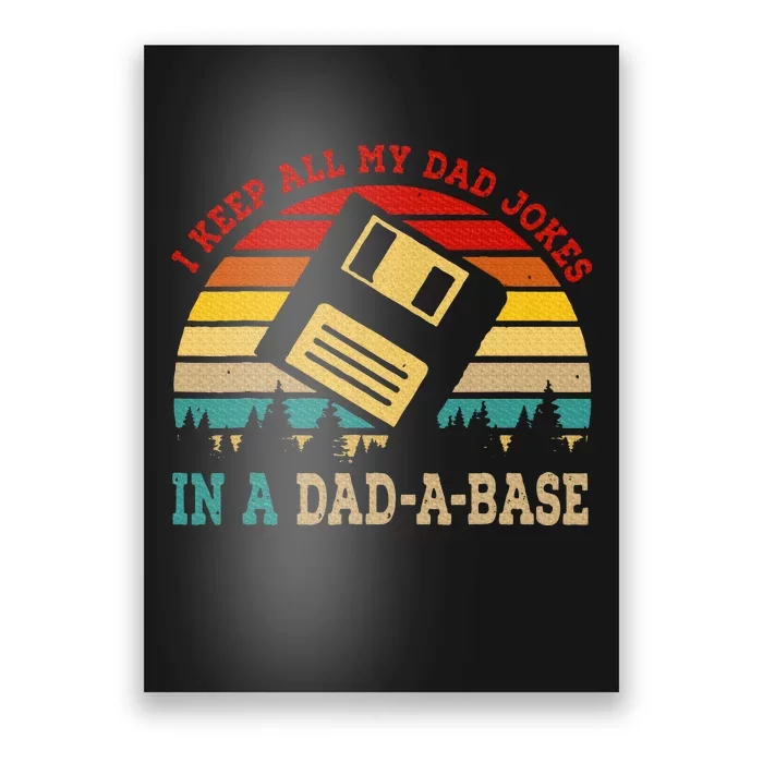 I Keep All My Dad Jokes In A Dad A Base Fathers Day Gift Poster