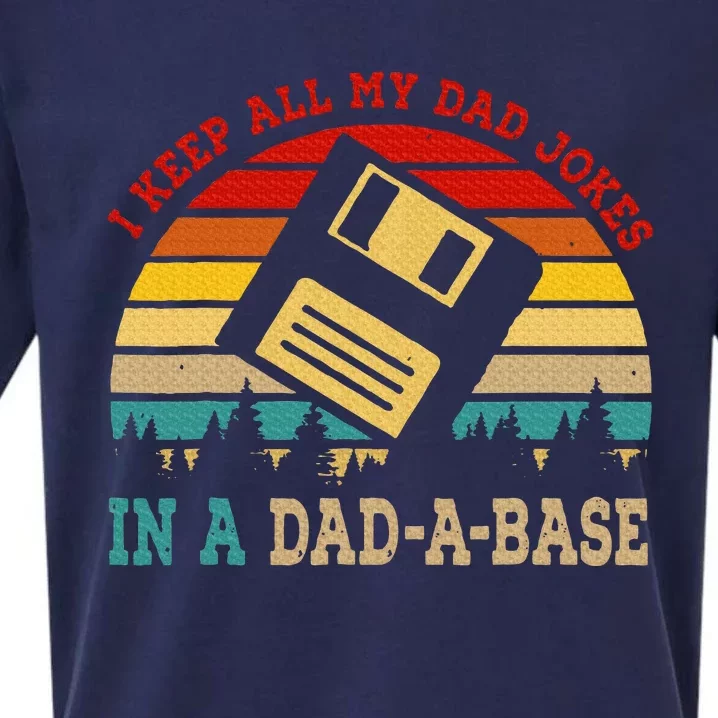 I Keep All My Dad Jokes In A Dad A Base Fathers Day Gift Sueded Cloud Jersey T-Shirt