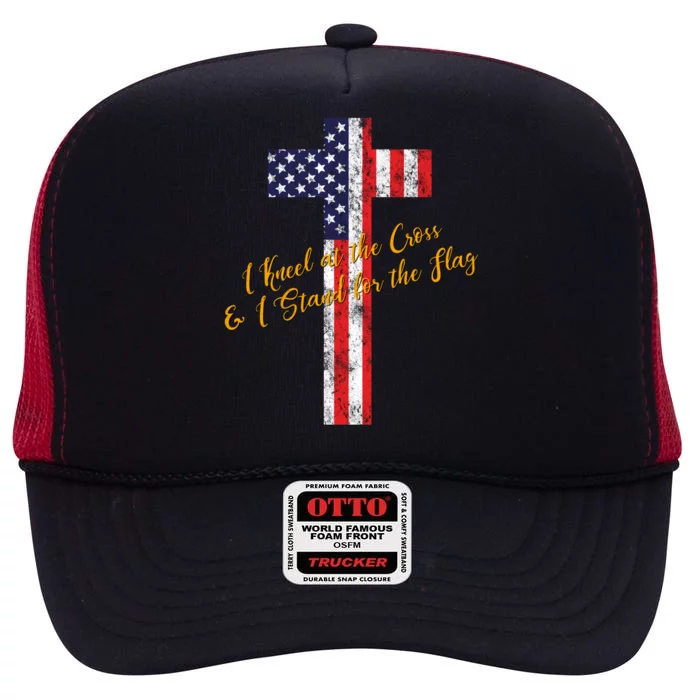 I Kneel At The Cross And Stand For The Flag Vintage Gift High Crown Mesh Trucker Hat