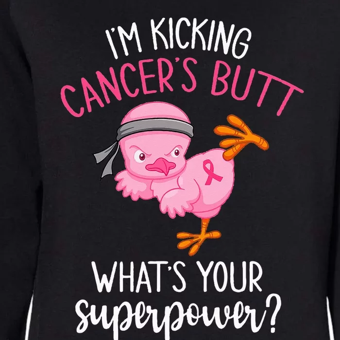 Im Kicking Cancers Butt Breast Cancer Awareness Supporter Womens California Wash Sweatshirt